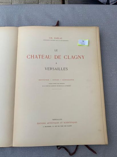 null Harlay. Le château de Clagny à 180654rsailles. 1 volume in-folio. 1 volume de...