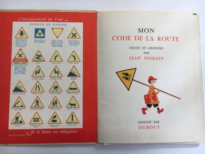 null Mon code de la route présenté par Jean Nohain dessiné par Dubout. Gonon éditeur....