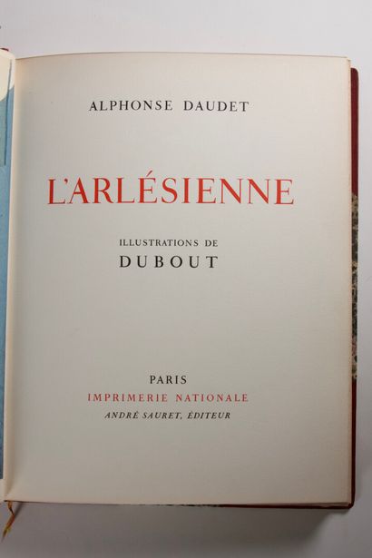 null DAUDET (Alphonse) : L'Arlésienne. Illustrations de DUBOUT. Paris, Imprimerie...
