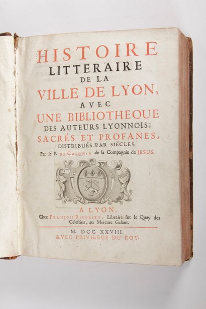 null COLONIA (Père Dominique de) : Histoire littéraire de la ville de Lyon avec une...