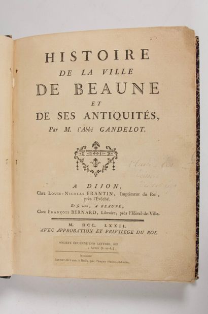 null GANDELOT (Abbé) : Histoire de la ville de BEAUNE et de ses antiquités. Dijon...