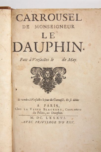 null CARROUSEL de Monseigneur le Dauphin. Fait à Versailles le de May. Paris, Veuve...