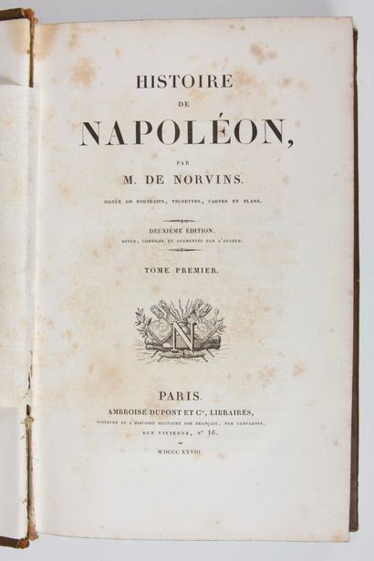 null NORVINS (M. de ) : Histoire de Napoléon. Paris, Ambroise Dupont et Cie [t. I...