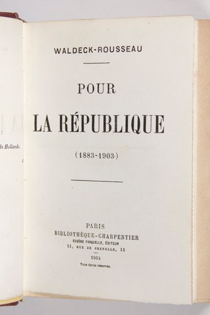 null WALDECK-ROUSSEAU : Pour la République (1883-1903). Paris, Bibliothèque Charpentier,...