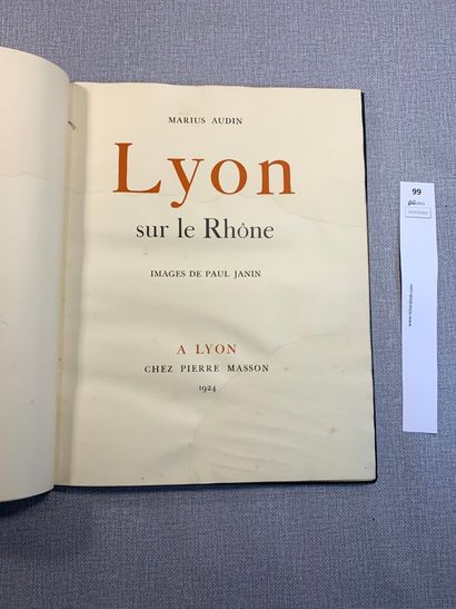 null Marius Audin. Lyon sur le Rhône. Images de Paul Janin. Lyon, 1924. 1 volume...