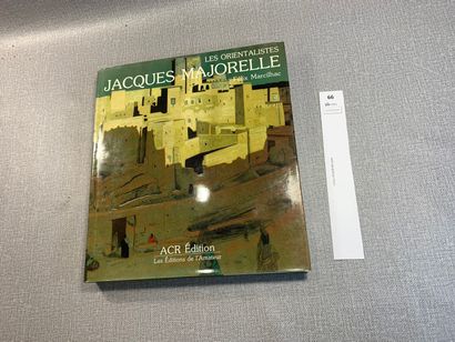 null [Orientalisme]. Félix Marcilhac : Jacques Majorelle. Éditions de l'amateur