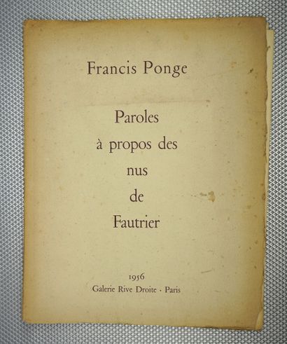 null PONGE (Francis) : Paroles à propos des nus de Fautrier. Galerie Rive droite...