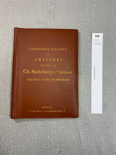 null Catalogue illustré des gravures publiées par Charles Sedelmeyer à Paris. 18...