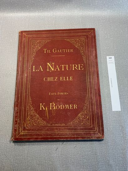 null Théophile Gautier. La Nature chez elle. 1 volume in-folio. Eaux fortes de Bodmer....