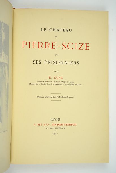null CUAZ (e.) : Le Château de Pierre-Scize et ses prisonniers. Lyon, Rey, 1907.



16...