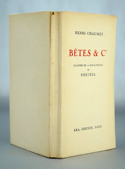 null CHAUMET (Henri) : Bêtes & Cie, illustré de 25 eaux-fortes de FOUJITA. Paris,...