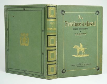 null CRAFTY : La province à cheval. Texte et dessins par Crafty. Paris, Plon, 1886....