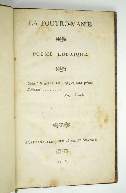 null [curiosa] [SÉNAC de MEILHAN (Gabriel)] : La foutro-manie, poeme lubrique. Sardanapalis,...