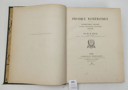 null RESAL H. Physique mathématique. Un volume in-4, demi-reliure en cuir. Paris,...