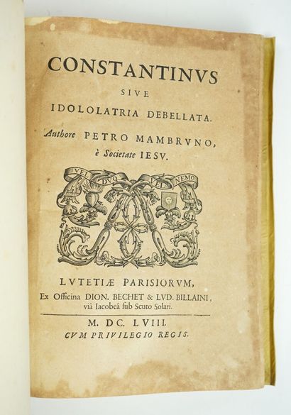 null MAMBRUN (Pierre) : Constantinus sive idololatria debellata. Lutetiae Parisiorum,...