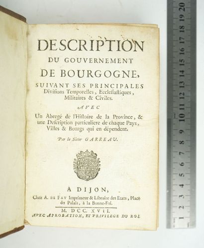 null GARREAU (Antoine): Description of the government of Burgundy, according to its...
