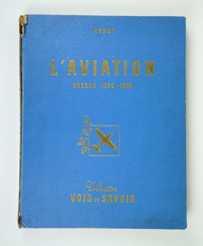  HERGÉ : L'Aviation. Guerre 1939-1945. Direction historique et technique Jacques...