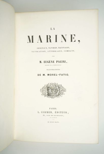 null PACINI (Eugène) : La Marine, arsenaux, navires, équipages, navigation, atterrages,...