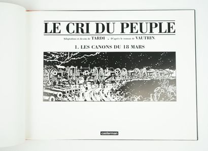 null VAUTRIN and TARDI (Jacques): Le cri du Peuple - les canons du 18 mars. Casterman,...