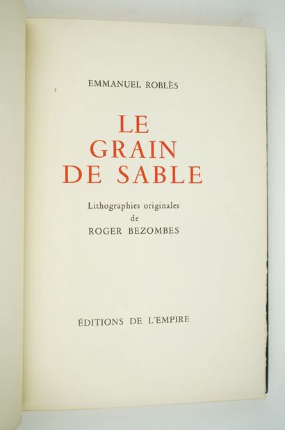 null ROBLÈS (Emmanuel) : Le Grain de sable. Lithographies de Roger BEZOMBES. Paris,...