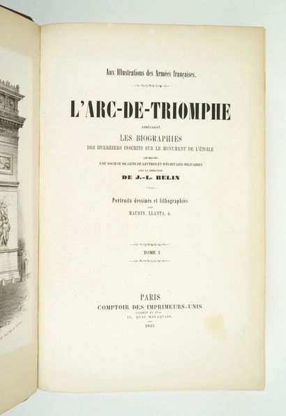 null BELIN (Jules-Léonard) : L'Arc de Triomphe. Aux illustrations des armées françaises....
