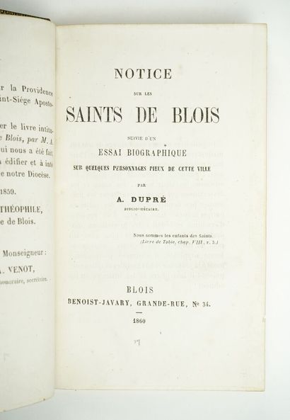 DUPRÉ (A.) : Notice sur les Saints de Blois,...