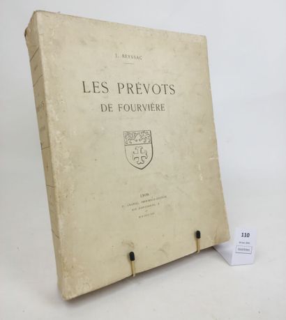 BEYSSAC J. Les Prévôts de Fourvière. Un volume...