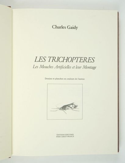 null GAIDY (Charles) : Les Trichoptères. Les mouches artificielles et leur montage....