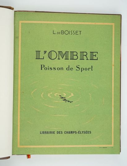 null BOISSET (Léonce de) : La truite, poisson de grand sport. Paris, librairie des...
