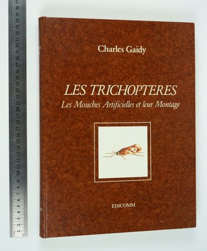 null GAIDY (Charles) : Les Trichoptères. Les mouches artificielles et leur montage....
