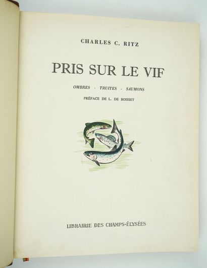 null RITZ (Charles) : Pris sur le vif. Ombres, truites, saumons. Paris, Librairie...
