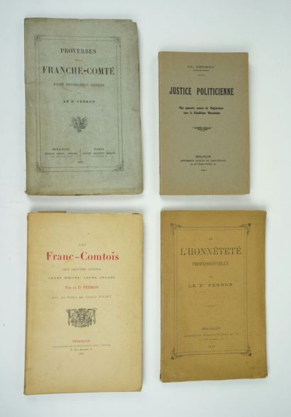 null PERRON (Charles-Alexandre, doctor): Proverbs of Franche-Comté. Historical and...