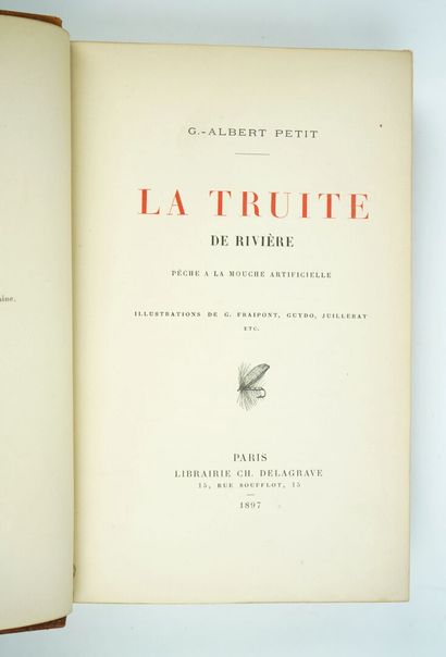 null PETIT (G.-Albert) : La Truite de Rivière. Pêche à la Mouche artificielle. Paris,...