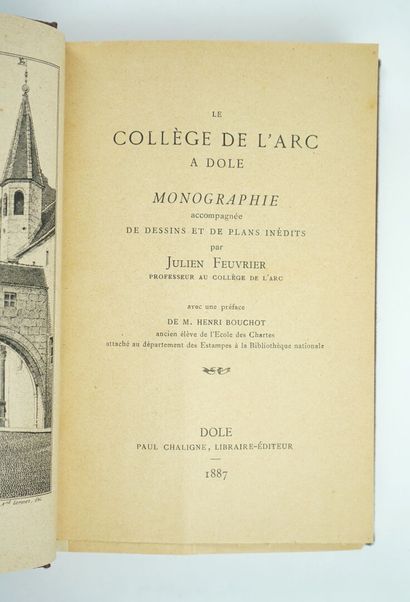 null [Franche-Comté] FEUVRIER (Julien) : Le Collège de l'Arc à Dole, Monographie...