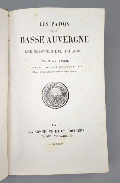 null DONIOL (Henry). Les patois de la Basse Auvergne. Leur grammaire et leur littérature....