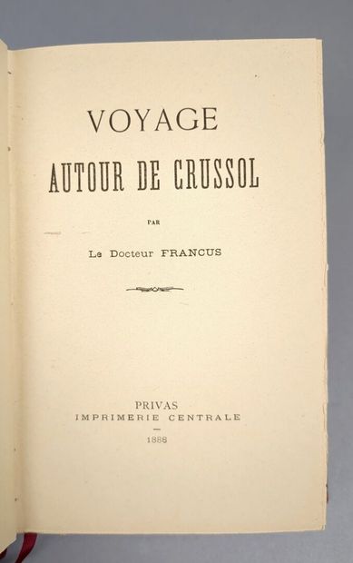null [MAZON (Albin)]. Voyage autour de Crussol par le Docteur Francus. Privas, Imprimerie...