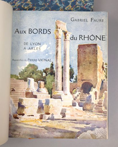 null FAURE (Gabriel). Aux bords du Rhône. De Lyon à Arles. Aquarelles de Pierre Vignal....