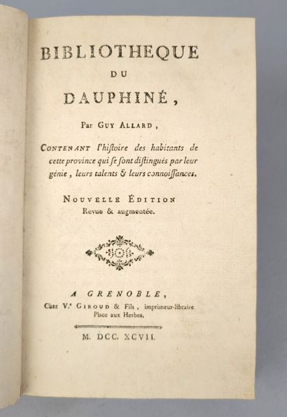 null [Dauphiné]. ALLARD (Guy). Bibliothèque du Dauphiné, contenant l'histoire des...