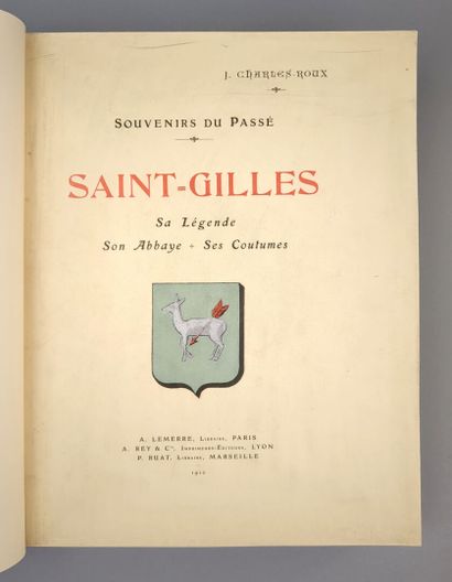 null [Provence]. CHARLES-ROUX (Jules). Souvenirs du passé. Saint-Gilles. Sa Légende,...