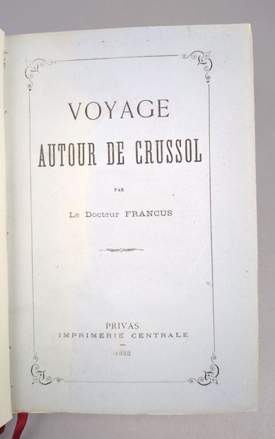 null [MAZON (Albin)]. Voyage autour de Crussol par le Docteur Francus. Privas, Imprimerie...