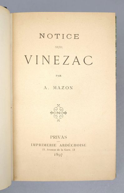 null MAZON (Albin). Notice sur Vinezac. Privas, Imprimerie Ardéchoise, 1897. Un volume...