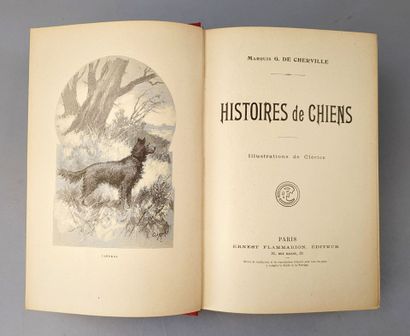 null CHERVILLE (Marquis de). Histoire de chiens. Paris, Flammarion, s.d [1909]. Un...