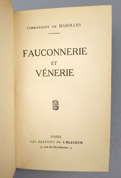 null MAROLLES (Gaston de). Fauconnerie et Vénerie suivi de: Chiens de Faucon. Chiens...