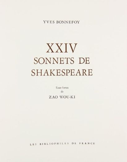 BONNEFOY (Yves) XXIV SONNETS DE SHAKESPEARE. Eaux fortes de Zao Wou-Ki. Paris, les...