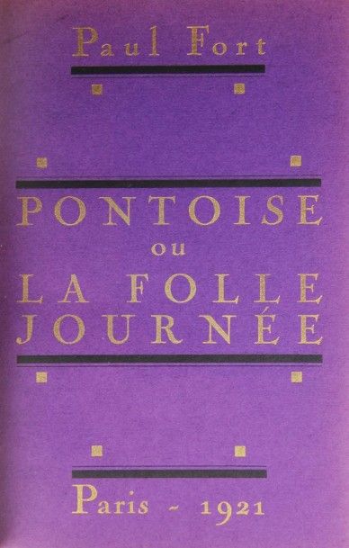 null FORT (Paul). Pontoise ou La Folle Journée.

Paris, René Kieffer, 1920. La couverture...