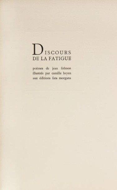 null FRÉMON (Jean). Discours de la fatigue. 

S.l., Fata Morgana, 1972. Unique édition....