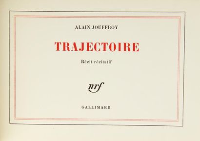 null JOUFFROY (Alain). Trajectoire. Récit récitatif. 

Paris, Nrf, Gallimard, 1968....