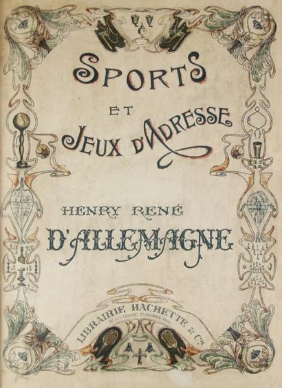 null ALLEMAGNE (Henry-René d'). Sports et Jeux d'adresse. Paris, Hachette, (1904)....