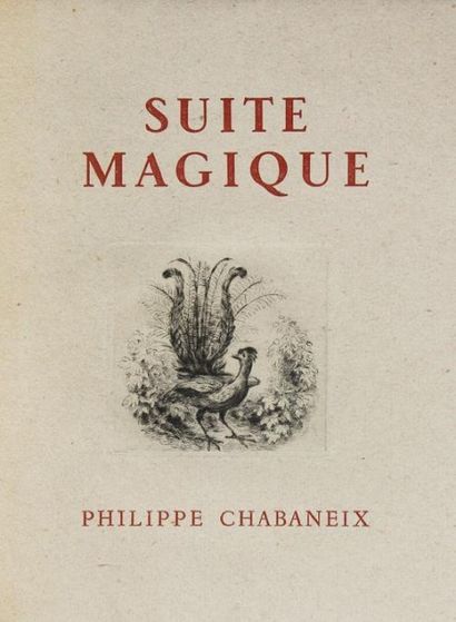 null CHABANEIX (Ph.). SUITE MAGIQUE. (Paris), au dépens de l'artiste, 1950. In-8...