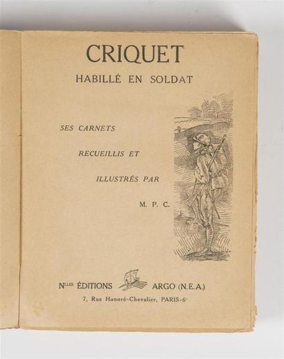 null PERRET-CARNOT (Maurice), CRIQUET HABILLE EN SOLDAT, SES CARNETS RECUEILLIS ET...